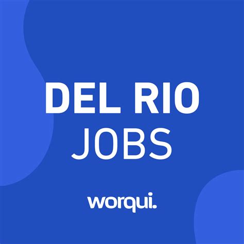 Del rio jobs. Things To Know About Del rio jobs. 